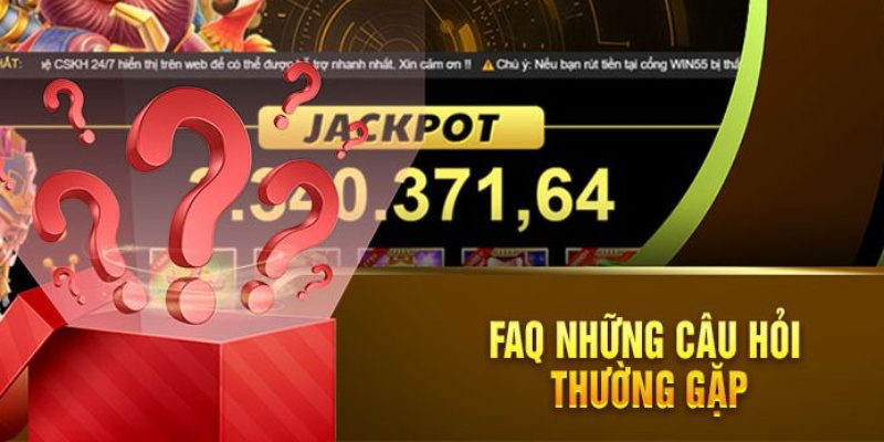 Giải đáp FAQ WIN55 lý giải nguyên nhân truy cập thất bại