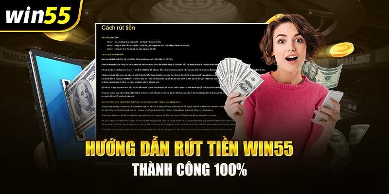 Một số điều để các game thủ rút tiền WIN55 không bị thất bại