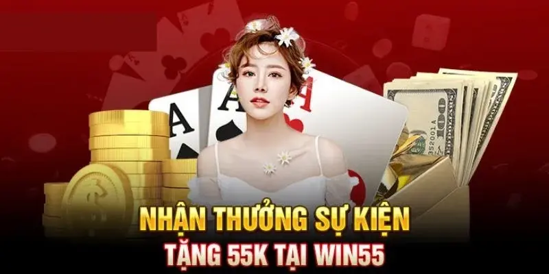 Khuyến mãi tặng thưởng 55K