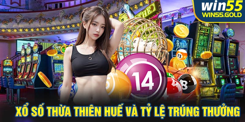 Xổ số Thừa Thiên Huế và tỷ lệ trúng thưởng