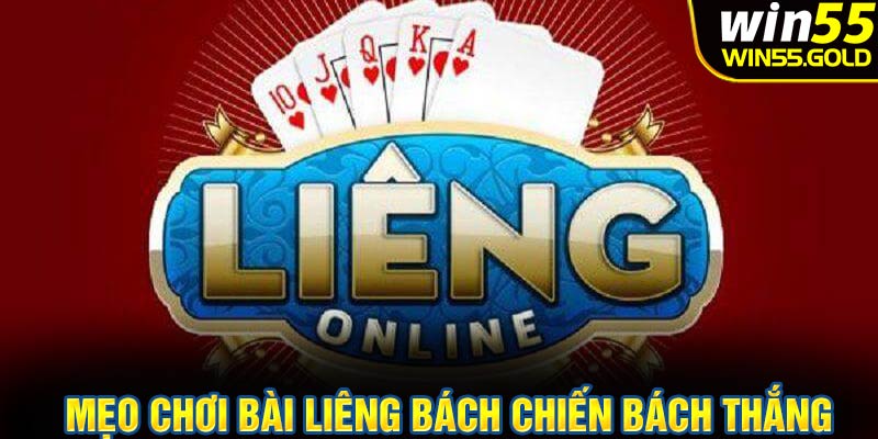 Liêng online Win55 - Mẹo chơi bài liêng chắc thắng năm 2024